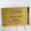 Bois personnalis&eacute;: Plateau en bois grav&eacute; pour enseignant 'Le savoir est une chose'