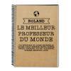 Cadeaux avec le nom: Cahier pour le meilleur prof du monde mondial Cadeaux avec le nom: Cahier pour le meilleur prof du monde mondial